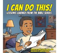 I Can Do This!: Lessons Learned From The Bible Series