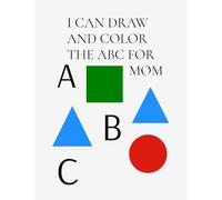 I CAN DRAW AND COLOR THE ABC FOR MOM