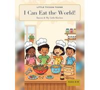 I Can Eat the World! Sauces & My Little Kitchen: A Bold and Easy Coloring Book for Kids Ages 3-8: Sauces, Pots, Pans and Kitchen Tools from Around the World, with Fun Facts and "I Tried It!" Stars