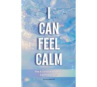 I Can Feel Calm: The Essential Book for Calm Corners
