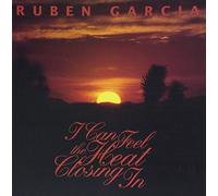 I Can Feel the Heat Closing in by Ruben Garcia (2004-06-15)