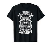 I Can Feel Your Thoughts Snarky Maglietta