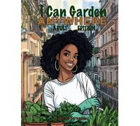 I Can Garden Anywhere Adult Edition: Collector Cover