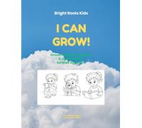 I Can Grow!: Growth Mindset Coloring & Activity Book for Kids Ages 6-9