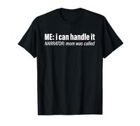 I Can Handle It Narrator Meme Funny Relatable Humor Maglietta