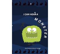 I Can Hear A Monster