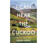 I Can Hear the Cuckoo: Life in the Wilds of Wales