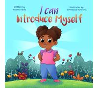 I Can Introduce Myself: A Confidence-Boosting Preschool Book That Teaches Kids How to Introduce Themselves, Build Social Skills, and Express Themselves with Confidence