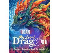I Can Mystical Dragons:A Mindfulness Colouring Book for Adults and Teens