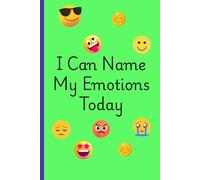 I Can Name My Emotions Today: Unlocking My Emotions, One Word at a Time