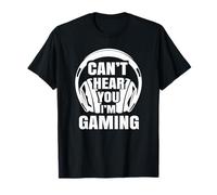 I Can Not Hear You I'm Gaming Divertente Video Gamer Design Maglietta