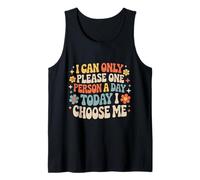I Can Only Please One Person A Day Today I Choose Me- Canotta