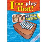I can play that!: 25 Hymns for the 8 key kalimba