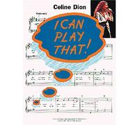 I Can Play That Celine Dion
