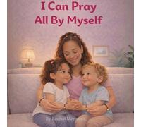 I Can Pray All By Myself