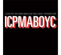 I Can Put My Arm Back On You Can't - Stands For Icpmaboyc