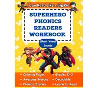 I Can Read Like a Big Kid Superhero Phonics Readers Workbook: Short Vowel Sounds