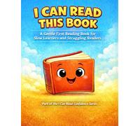 I Can Read This Book: A Gentle First Reading Book for Slow Learners and Struggling Readers