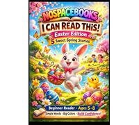 I Can Read This!: Easter Edition: 5 Sweet Spring Stories for Beginner Readers Ages 5-8