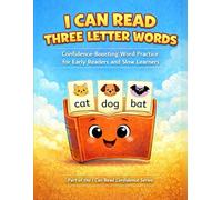 I Can Read Three Letter Words: Confidence-Building Word Practice for Early Readers and Slow Learners