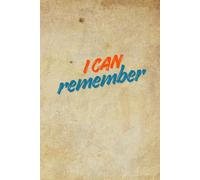 I Can Remember: Memories I Don't Want To Lose