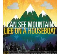 I Can See Mountains - Life On A Houseboat