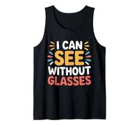I Can See Without Glasses Visioni Giochi di Parole - Canotta