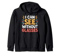 I Can See Without Glasses Visioni Giochi di Parole - Felpa con Cappuccio