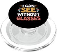 I Can See Without Glasses Visioni Giochi di parole - PopSockets PopGrip per MagSafe