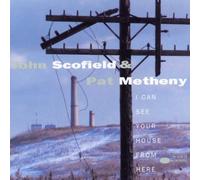 I Can See Your House From Here by John Scofield/Pat Metheny (1994-04-09)