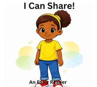I Can Share! An Early Readers Book