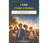 I Can Stand Strong: Building Courage, Making Wise Choices, and Living Boldly for God: 2