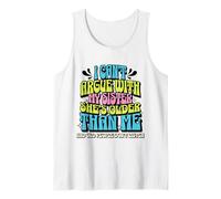 I Can’t Argue with My Sister She’s Older Than Me Canotta