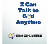 I Can Talk To God at Anytime: Shiloh's Childrens Ministry