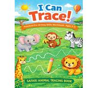 I Can Trace!: Preschool Pre-writing Skills Workbook: Ages 3 - 5