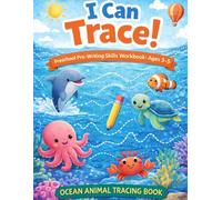 I Can Trace!: Preschool Pre-Writing Skills Workbook: Ages 3 - 5
