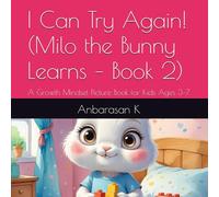 I Can Try Again! (Milo the Bunny Learns - Book 2): A Growth Mindset Picture Book for Kids Ages 3-7