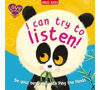 I Can Try to Listen!: A delightfully gentle introduction to life skills for little learners aged 2 and above.