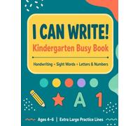 I Can Write! Kindergarten Busy Book: Handwriting Practice, Sight Words, Letters and Numbers for Kids Ages 4-6