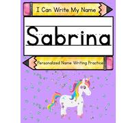 I Can Write My Name: Sabrina: Personalized Name Writing Practice