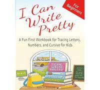 I Can Write Pretty: A Fun First Workbook for Tracing Letters, Numbers, and Cursive for Kids
