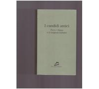 I candidi amici. Piero Chiara e il Grigioni italiano