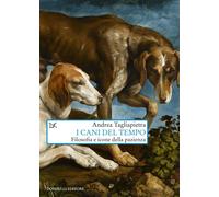I cani del tempo. Filosofia e icone della pazienza [Paperback] [Sep 30, 2022] Ta