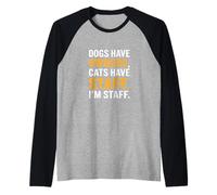 I Cani Hanno Proprietari Gatti Hanno Personale Feline Lover Maglia con Maniche Raglan