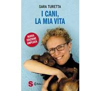I cani, la mia vita. Nuova ediz.