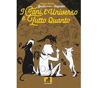I cani, l'universo e tutto quanto
