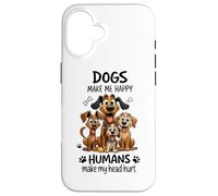 I cani mi rendono felice Gli umani mi fanno male la testa Custodia per iPhone 16