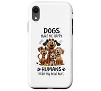 I cani mi rendono felice Gli umani mi fanno male la testa Custodia per iPhone XR