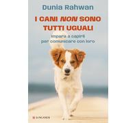 I cani non sono tutti uguali. Impara a capirli per comunicare con loro