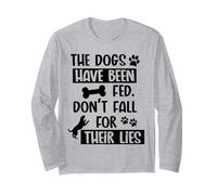 I Cani Sono Stati nutriti Non Cadono per Le Loro bugie Cane Divertente Maglia a Manica